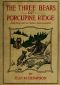 [Gutenberg 49465] • The Three Bears of Porcupine Ridge